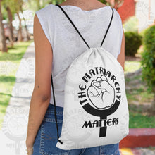Load image into Gallery viewer, 🌹 The Matriarchy Matters™ Drawstring Bag Cinch Sack - 2 Colors Options
