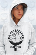 Load image into Gallery viewer, 🌹 The Matriarchy Matters™ Women&#39;s Feminism Hoodie